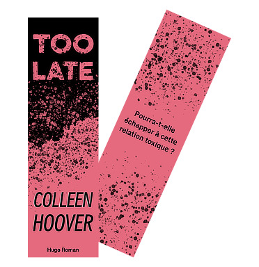 Colleen Hoover - Too Late - marque-pages par Méli