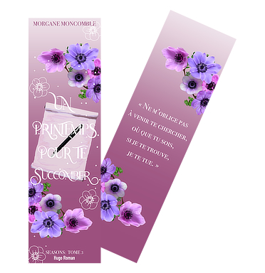 Morgane Moncomble - Seasons Tome 3 Un Printemps pour te succomber - marque-pages par Méli